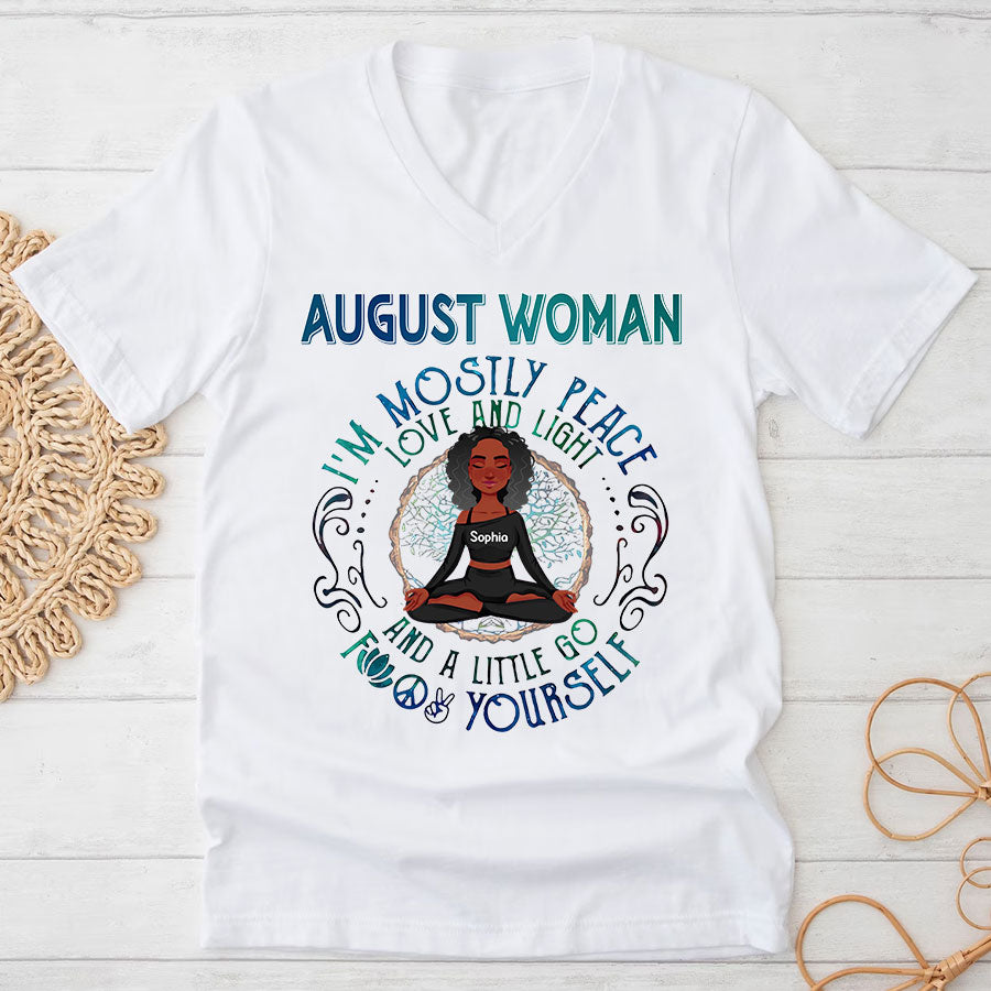 Custom Birthday Shirt, August Birthday Shirts For Woman, August Birthday Gifts, Gift For Yoga Lovers - I&#39;m Mostly Peace Love And Light