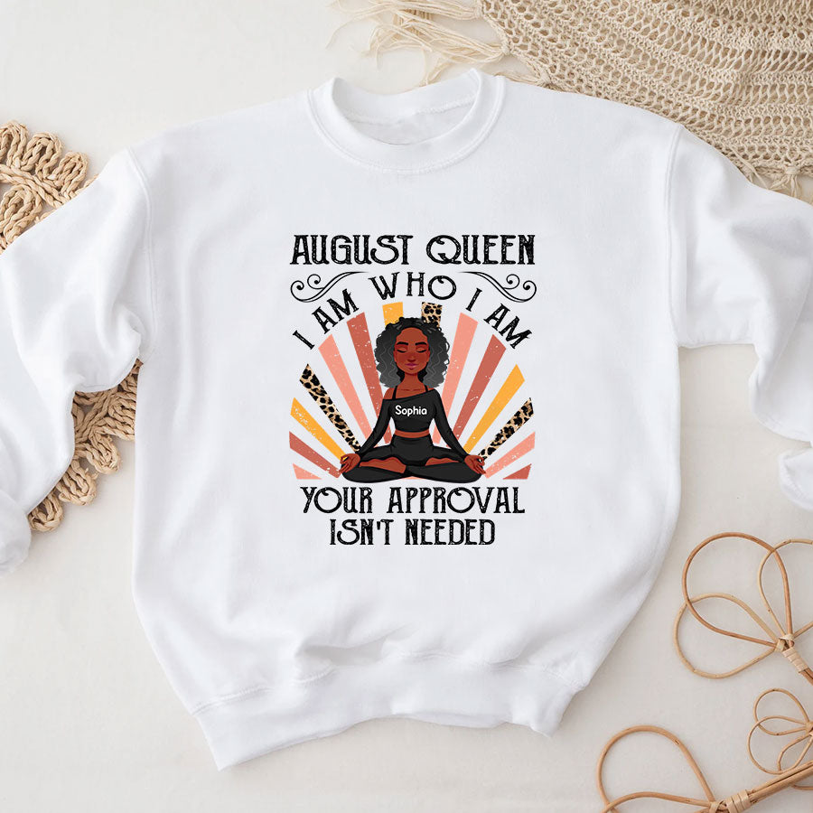 Custom Birthday Shirt, Queen Was Born In August, August Birthday Shirts For Yoga Lovers, August Birthday Gifts, I am Who I am