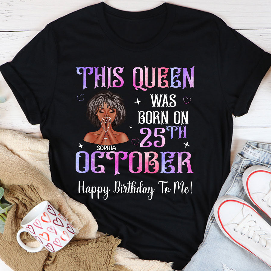 October Birthday Shirt, Custom Birthday Shirt, Queens Are Born In October Birthday Shirts For Woman