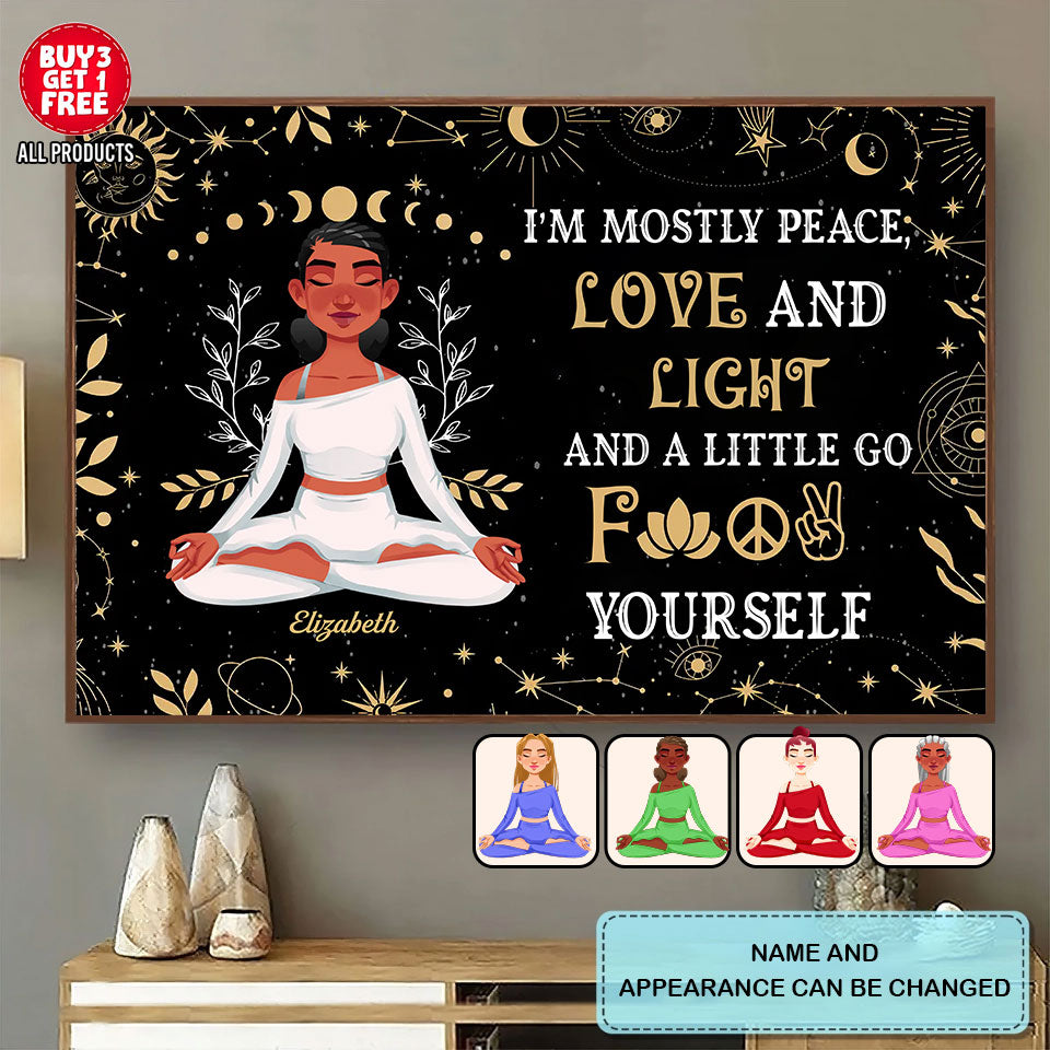 Personalized Poster - Canvas - Gift For Yoga Lover, Custom Birthday Gifts, i'm mostly peace love and light and a little go f yourself