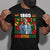 Personalized Shirt - Juneteenth T Shirt, Black Men's Juneteenth T Shirt, Juneteenth Shirt Ideas, Black History Gift For Black Men