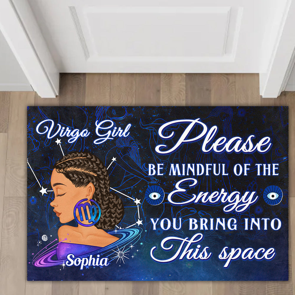Personalized Doormat - Custom Birthday Gifts, Zodiac doormat, Personalized Birthday Gifts, Please Be Mindful Of The Energy You Bring Into This Space