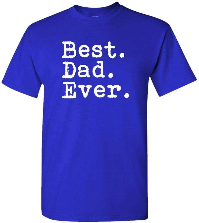 The Goozler Best Dad Ever T-Shirt - Dad Birthday Gift, Father&#39;s Day Shirt, Black, Unisex, Short Sleeve,