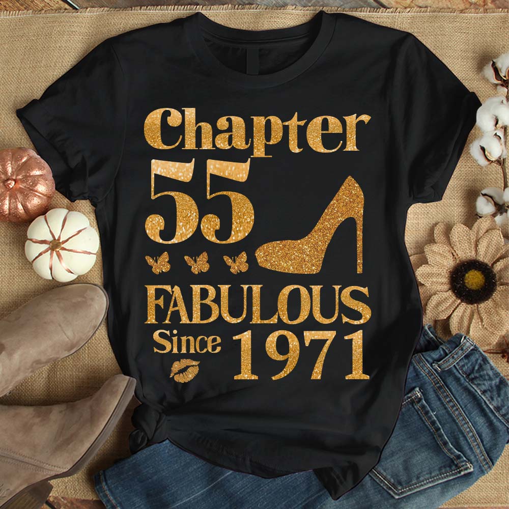 Chapter 55, Fabulous Since 1971 55th Birthday Unique T Shirt For Woman, Her Gifts For 55 Years Old , Turning 55 Birthday Cotton Shirt