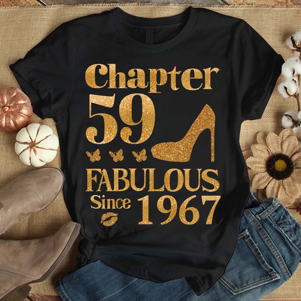 Chapter 59, Fabulous Since 1967 59th Birthday Unique T Shirt For Woman, Her Gifts For 59 Years Old , Turning 59 Birthday Cotton Shirt