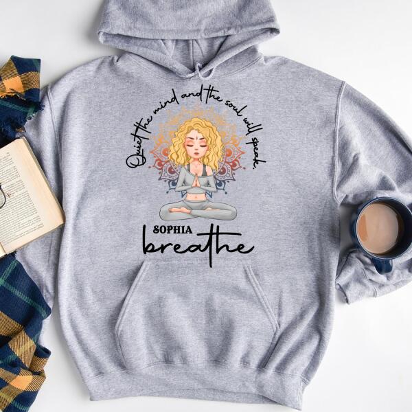 Personalized T Shirt, quiet the mind and the soul will speak breathe yoga t shirt, Gift For Yoga Lover