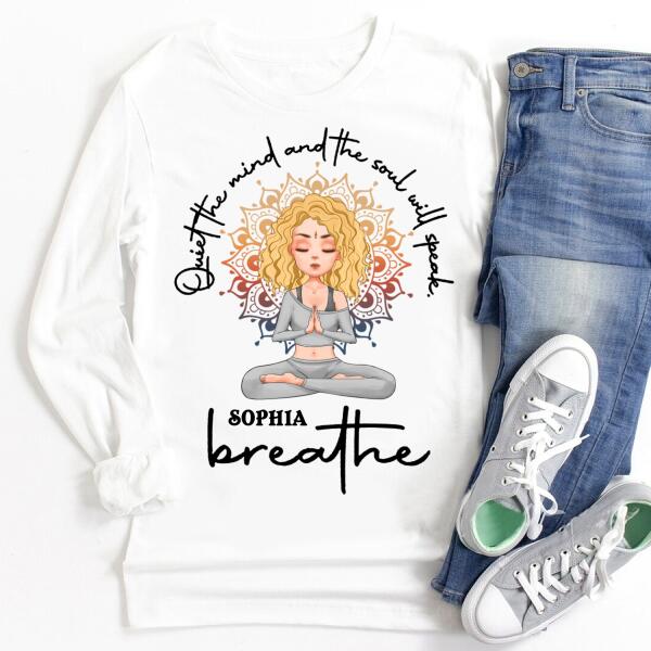 Personalized T Shirt, quiet the mind and the soul will speak breathe yoga t shirt, Gift For Yoga Lover