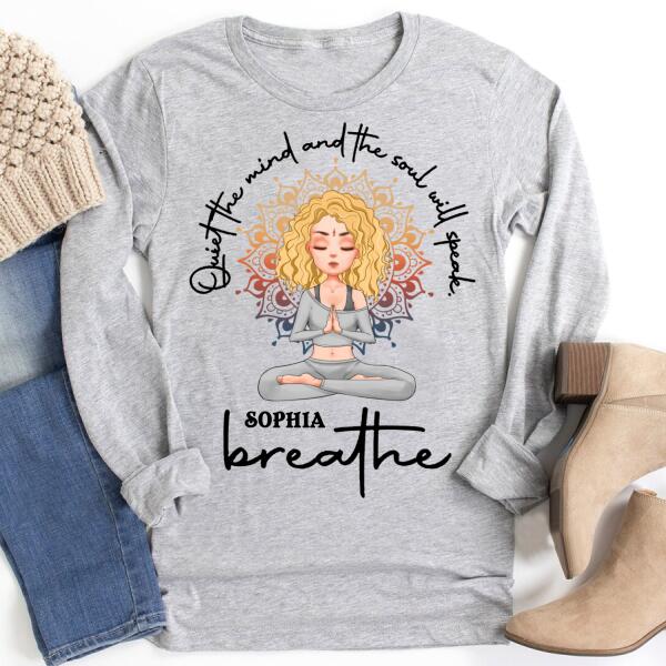 Personalized T Shirt, quiet the mind and the soul will speak breathe yoga t shirt, Gift For Yoga Lover