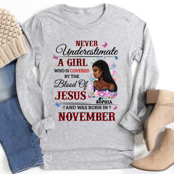 Personalized Birthday T Shirt, never underestimate a girl who is covered by the blood of jesus and was born in November, Her Birthday Gifts For November