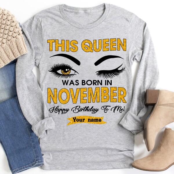 Personalized Birthday T Shirt, this queen was born in november, happy birthday to me tshirt, Her Birthday Gifts For November