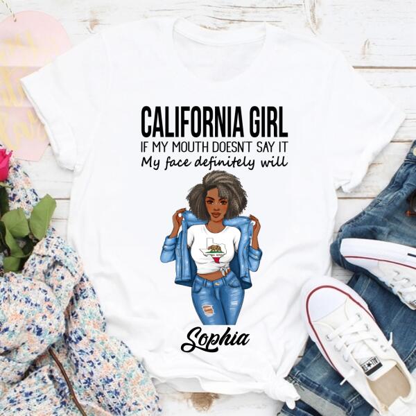Personalized California T Shirt, California girl, If my mouth doesn&#39;t say it, my face definitely will, Afro Girls Shirt For Black Woman