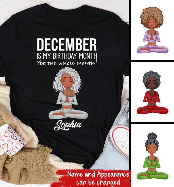 Personalized December yoga t Shirt, December is my birthday month, yep the whole month, Customize Birthday Shirt For Yoga lovers