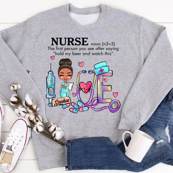 Personalized T Shirt, Nurse The first person you see after saying "hold my beer and watch this", t shirt with saying, funny t shirt, Gift For Doctor &amp; Nurse