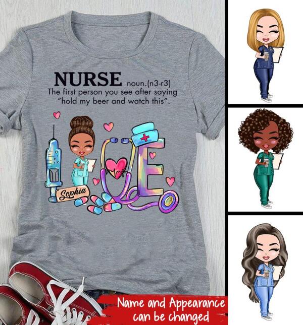 Personalized T Shirt, Nurse The first person you see after saying "hold my beer and watch this", t shirt with saying, funny t shirt, Gift For Doctor &amp; Nurse