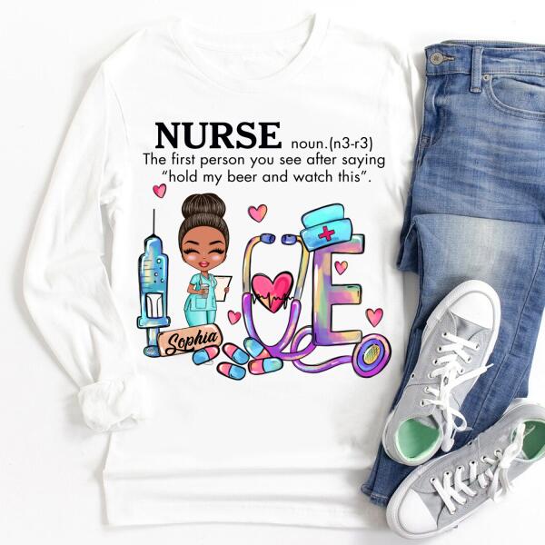 Personalized T Shirt, Nurse The first person you see after saying "hold my beer and watch this", t shirt with saying, funny t shirt, Gift For Doctor &amp; Nurse