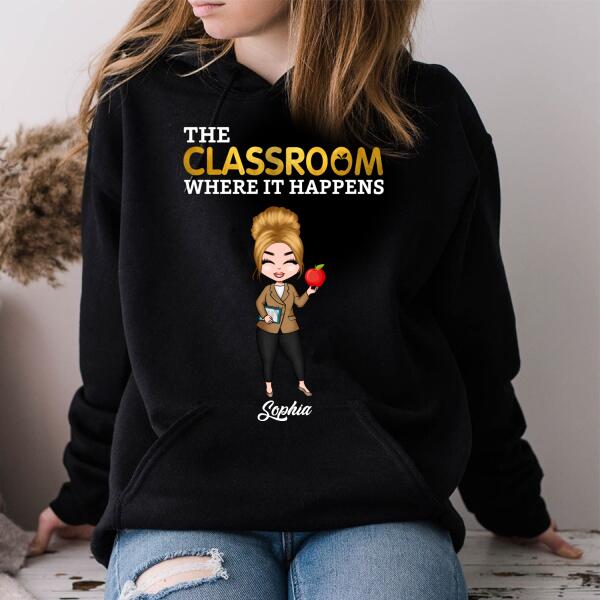 Personalized Teacher T Shirt, The Classroom Where It happens teacher T shirt, Teacher T shirt with sayings, Gifts For Teachers