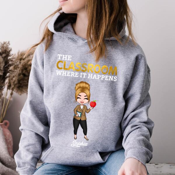Personalized Teacher T Shirt, The Classroom Where It happens teacher T shirt, Teacher T shirt with sayings, Gifts For Teachers