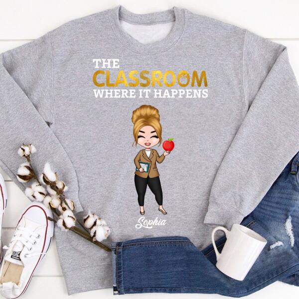 Personalized Teacher T Shirt, The Classroom Where It happens teacher T shirt, Teacher T shirt with sayings, Gifts For Teachers