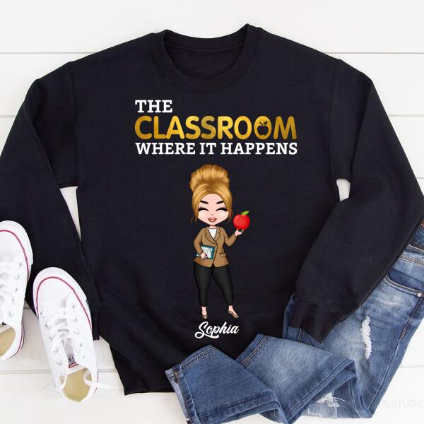 Personalized Teacher T Shirt, The Classroom Where It happens teacher T shirt, Teacher T shirt with sayings, Gifts For Teachers