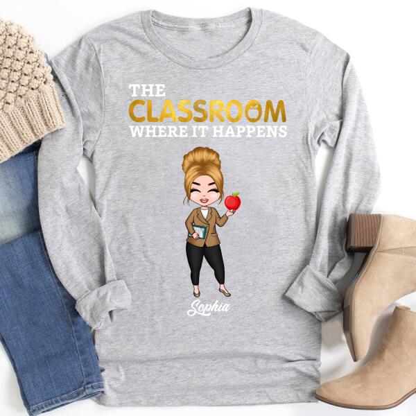 Personalized Teacher T Shirt, The Classroom Where It happens teacher T shirt, Teacher T shirt with sayings, Gifts For Teachers