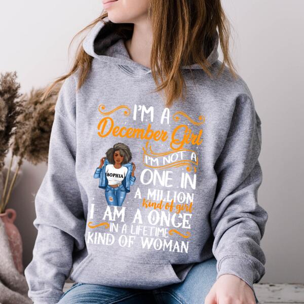 Personalized Birthday T Shirt, I&#39;m a December Girl I&#39;m not a one in a million kind of girl I am a once in a lifetime kind of woman, Her Birthday Gifts For December, Afro Girls Shirt For Black Woman