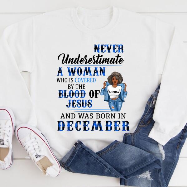 Personalized Birthday T Shirt, Never underestimate a woman who is covered by the blood of Jesus and was born in December, Her Birthday Gifts For December, Afro Girls Shirt For Black Woman