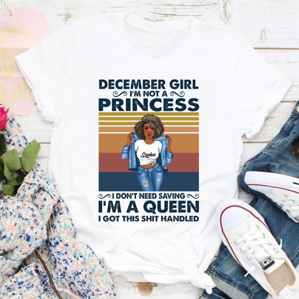 Personalized Birthday T Shirt, I&#39;m not a Princess, I&#39;m a Queen, December Queen shirt, Queens Are Born In December Cotton T-Shirt, December Birthday Gifts For Afro Woman, December Birthday Gifts