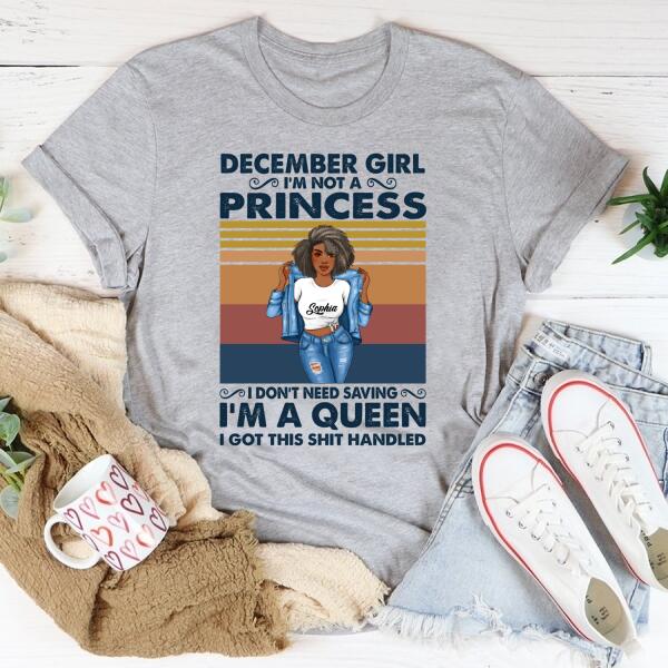 Personalized Birthday T Shirt, I&#39;m not a Princess, I&#39;m a Queen, December Queen shirt, Queens Are Born In December Cotton T-Shirt, December Birthday Gifts For Afro Woman, December Birthday Gifts