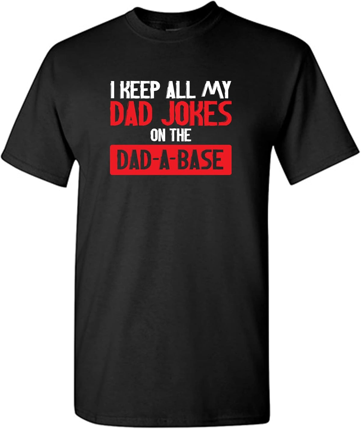 Graphic Tees for Dad Father&#39;s Day Tees Novelty Sarcastic Mens Funny T Shirt