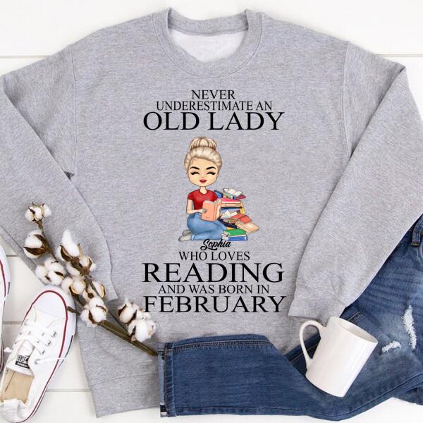 February Birthday Shirt, Custom Birthday Shirt, Never underestimate an Old Lady Who loves reading and was born in February, Her Birthday Gifts For February, Book Lover Shirt, Reading Gifts Cotton Shirt