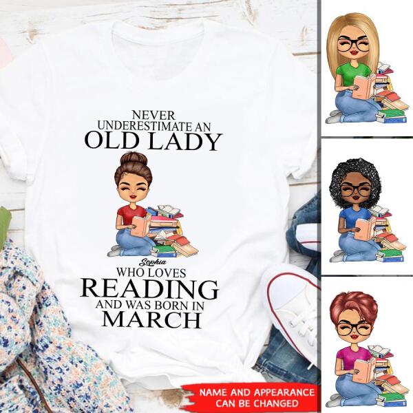 March Birthday Shirt, Custom Birthday Shirt, Never underestimate an Old Lady Who loves reading and was born in March, Her Birthday Gifts For March, Book Lover Shirt, Reading Gifts Cotton Shirt