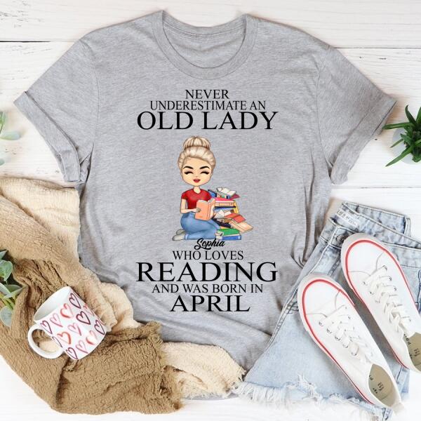 April Birthday Shirt, Custom Birthday Shirt, Never underestimate an Old Lady Who loves reading and was born in April, Her Birthday Gifts For April, Book Lover Shirt, Reading Gifts Cotton Shirt