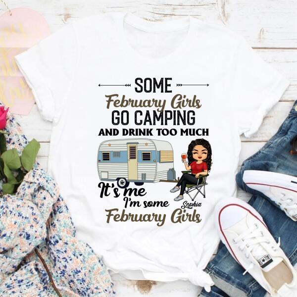 Personalized Birthday T Shirt, Camping birthday shirt, Some February Girls go camping, Campers Gift, Camping Lover Unisex Cotton T Shirt