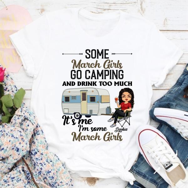 Personalized Birthday T Shirt, Camping birthday shirt, Some March Girls go camping, Campers Gift, Camping Lover Unisex Cotton T Shirt
