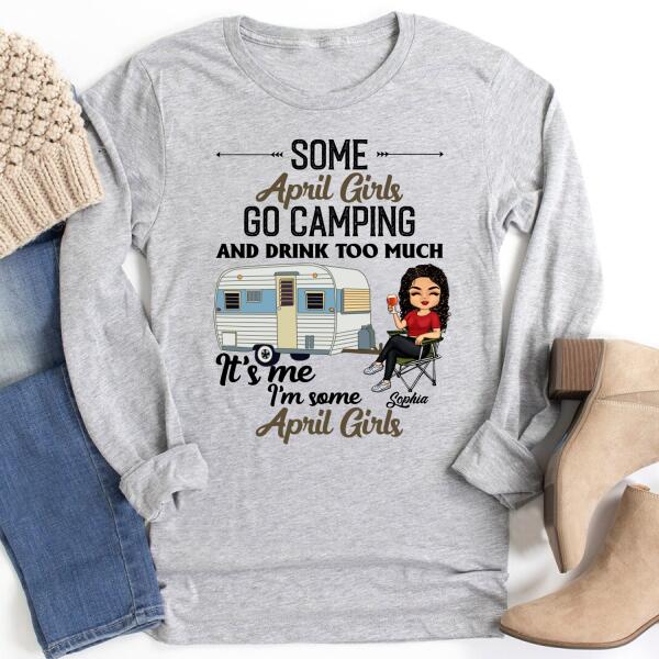 Personalized Birthday T Shirt, Camping birthday shirt, Some April Girls go camping, Campers Gift, Camping Lover Unisex Cotton T Shirt