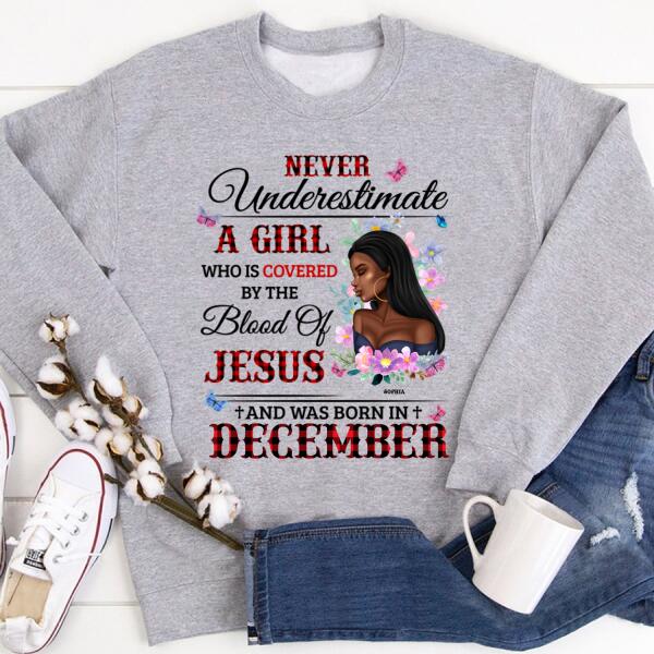 Personalized Birthday T Shirt, never underestimate a girl who is covered by the blood of jesus and was born in December, Her Birthday Gifts For December