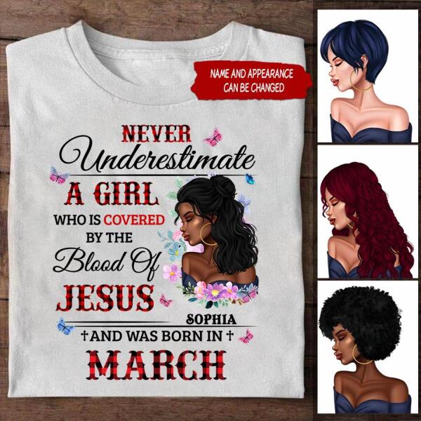 Personalized Birthday T Shirt, never underestimate a girl who is covered by the blood of jesus and was born in March, Her Birthday Gifts For March