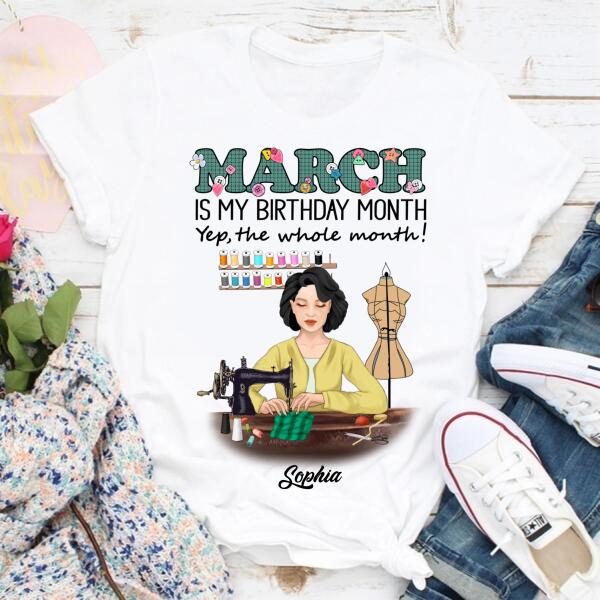 Personalized Birthday T Shirt, March Birthday Shirt, Sewing Lover Cotton Shirt For Women, March Birthday Gifts