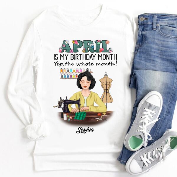Personalized Birthday T Shirt, April Birthday Shirt, Sewing Lover Cotton Shirt For Women, April Birthday Gifts