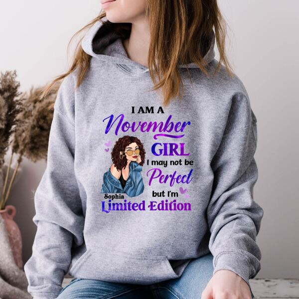 Personalized Birthday T Shirt, i&#39;m a november girl i may not be perfect but i&#39;m limited edition, Her Birthday Gifts For November