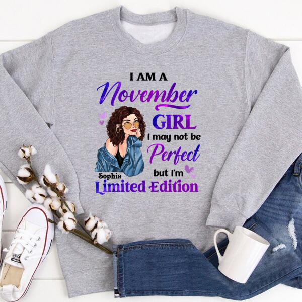 Personalized Birthday T Shirt, i&#39;m a november girl i may not be perfect but i&#39;m limited edition, Her Birthday Gifts For November