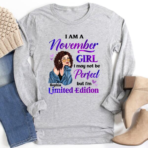 Personalized Birthday T Shirt, i&#39;m a november girl i may not be perfect but i&#39;m limited edition, Her Birthday Gifts For November