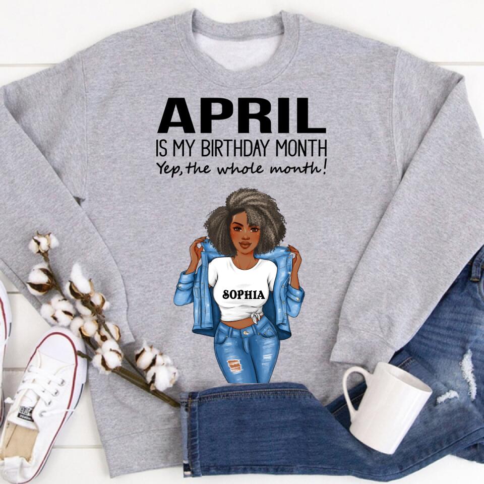 Personalized Birthday T Shirt, April is my birthday month, yep the whole month, Her Birthday Gifts For April, Afro Girls Shirt For Black Woman