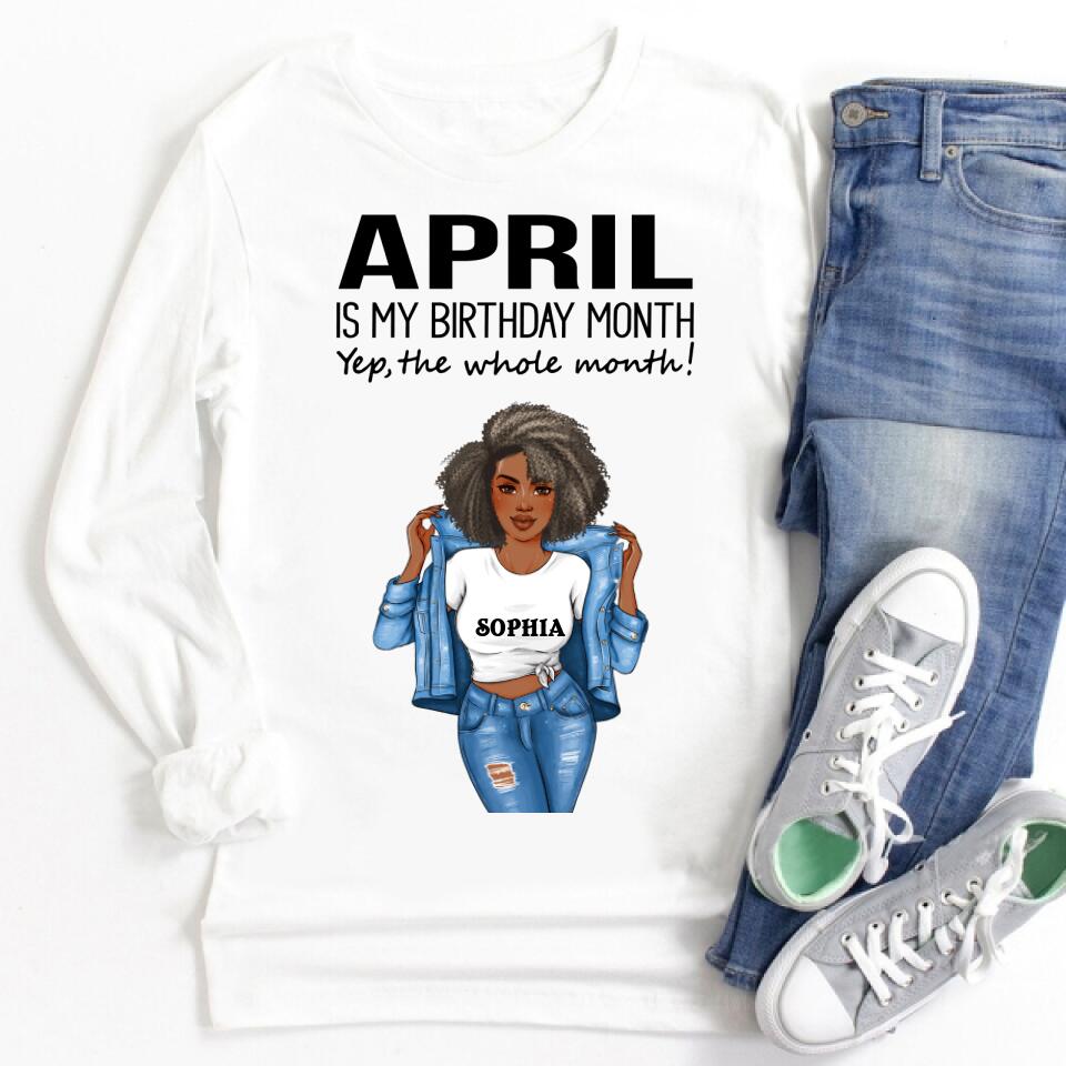 Personalized Birthday T Shirt, April is my birthday month, yep the whole month, Her Birthday Gifts For April, Afro Girls Shirt For Black Woman