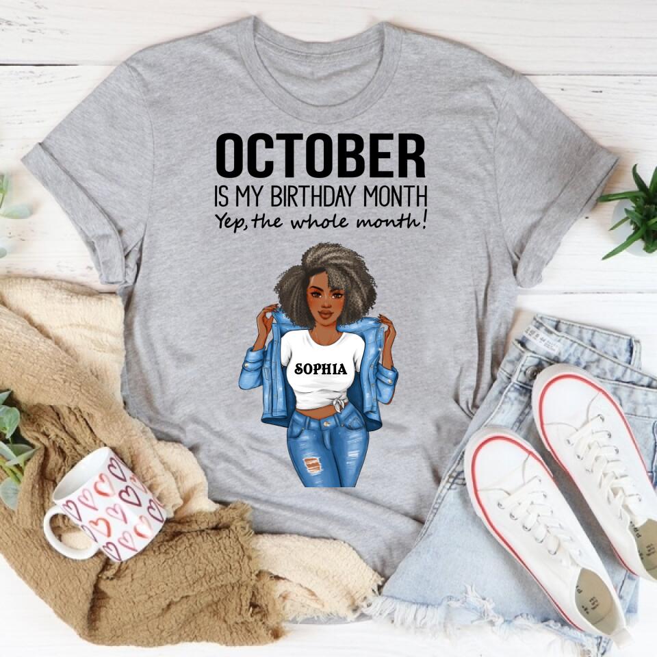 Personalized Birthday T Shirt, October is my birthday month, yep the whole month, Her Birthday Gifts For October, Afro Girls Shirt For Black Woman