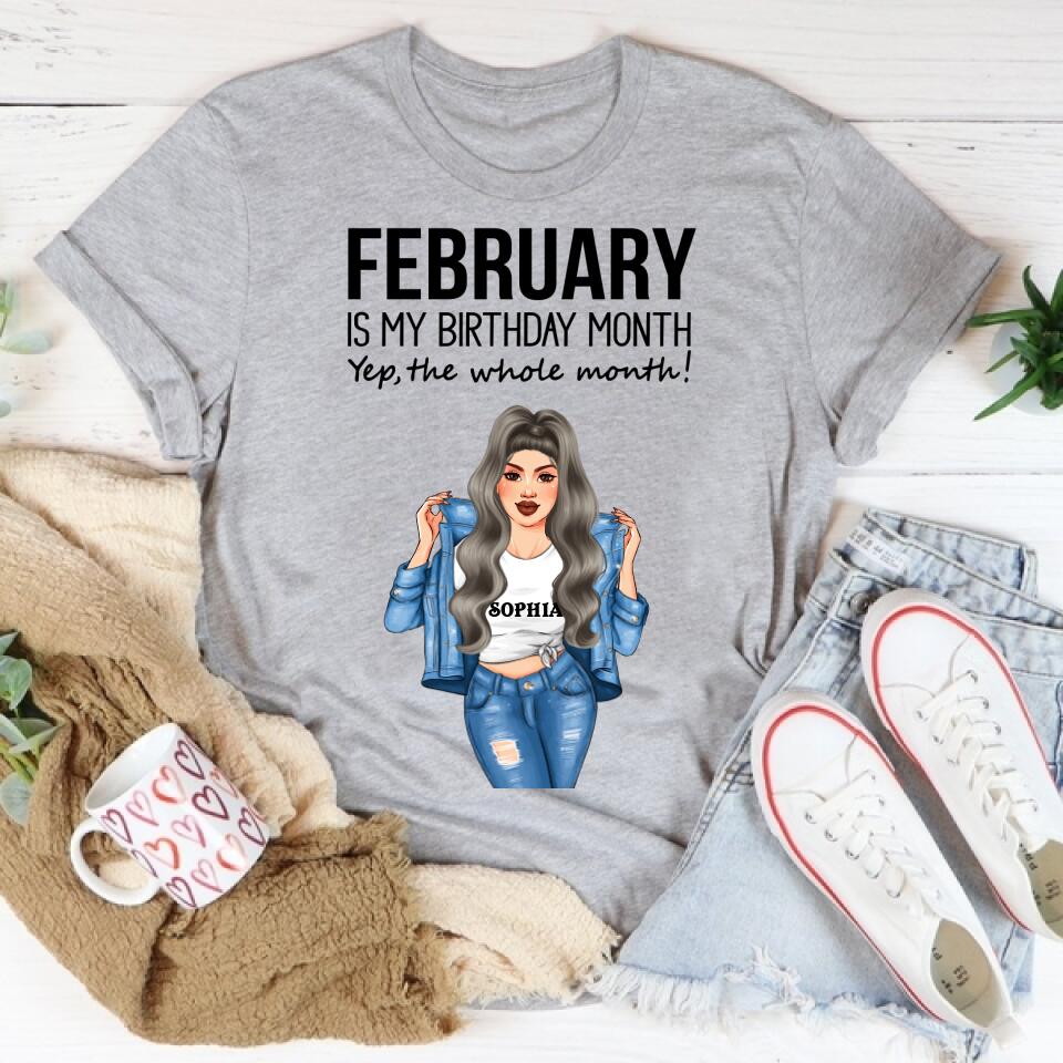 Personalized Birthday T Shirt, February is my birthday month, yep the whole month, Her Birthday Gifts For February