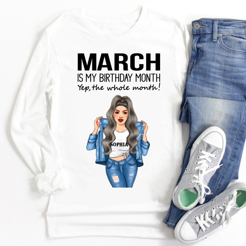 Personalized Birthday T Shirt, March is my birthday month, yep the whole month, Her Birthday Gifts For March