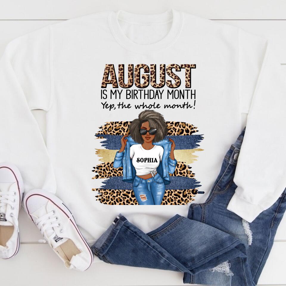 August Birthday Shirt, Custom Birthday Shirt, Queens Born In August, August Birthday Shirts For Woman, August Birthday Gifts, August Is My Birthday Month, Yep The Whole Month