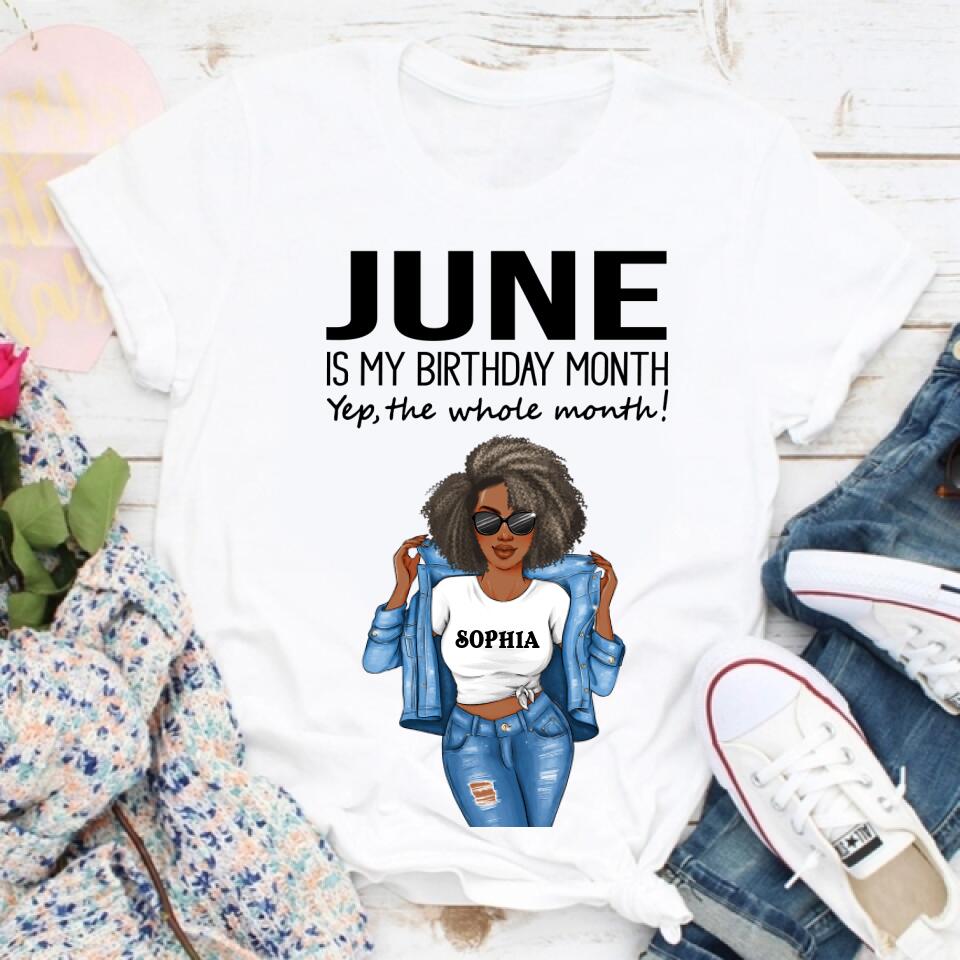 Personalized Birthday T Shirt, June is my birthday month, yep the whole month, Her Birthday Gifts For June, Afro Girls Shirt For Black Woman
