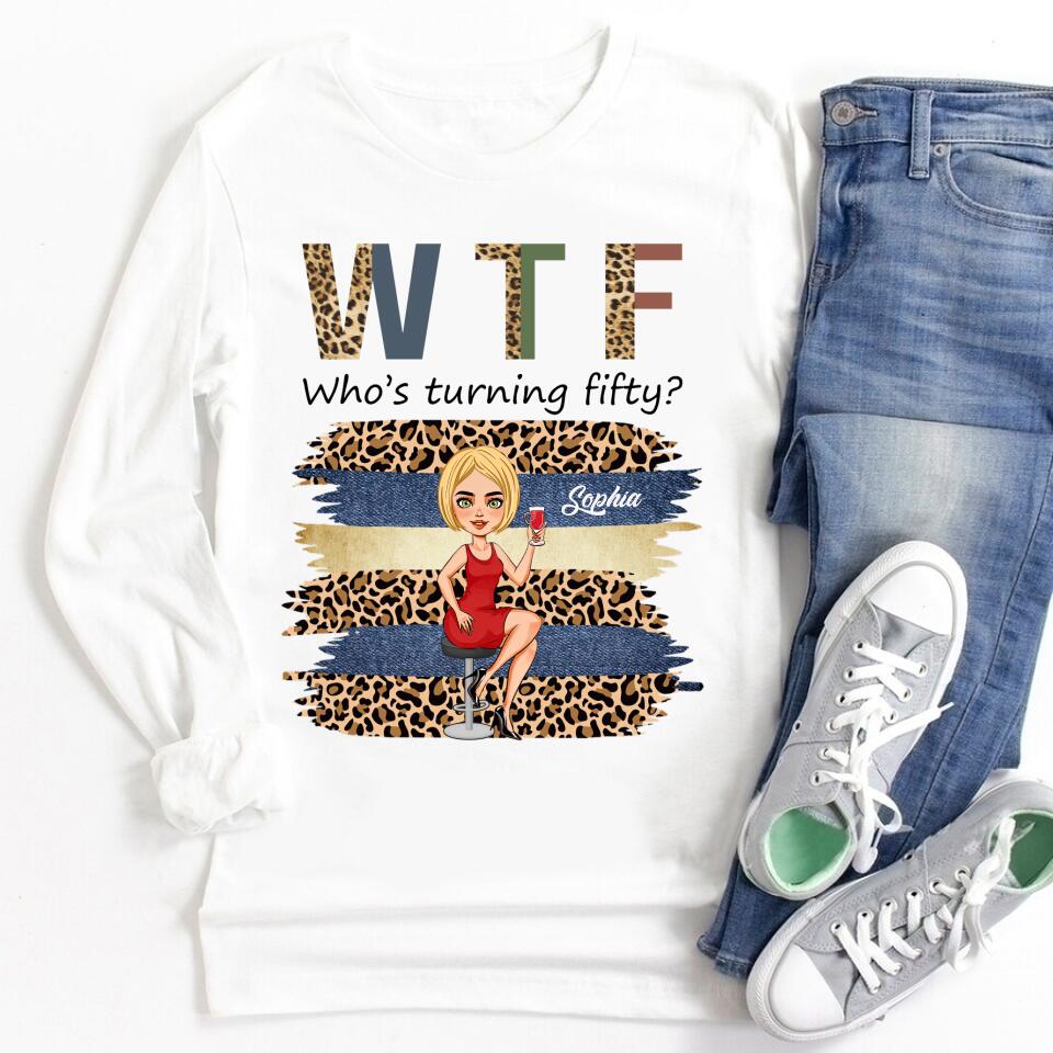 W T F Who&#39;s Turning Fiffty - Vintage 1972 Shirt, Custom Birthday Shirt, 50th Birthday Unique Gifts For Woman, 50th Birthday Ideas, Turning 50 Years Old Cotton Shirt